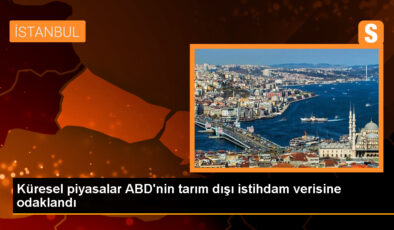 ABD İstihdam Raporu Küresel Piyasaların Odak Noktası