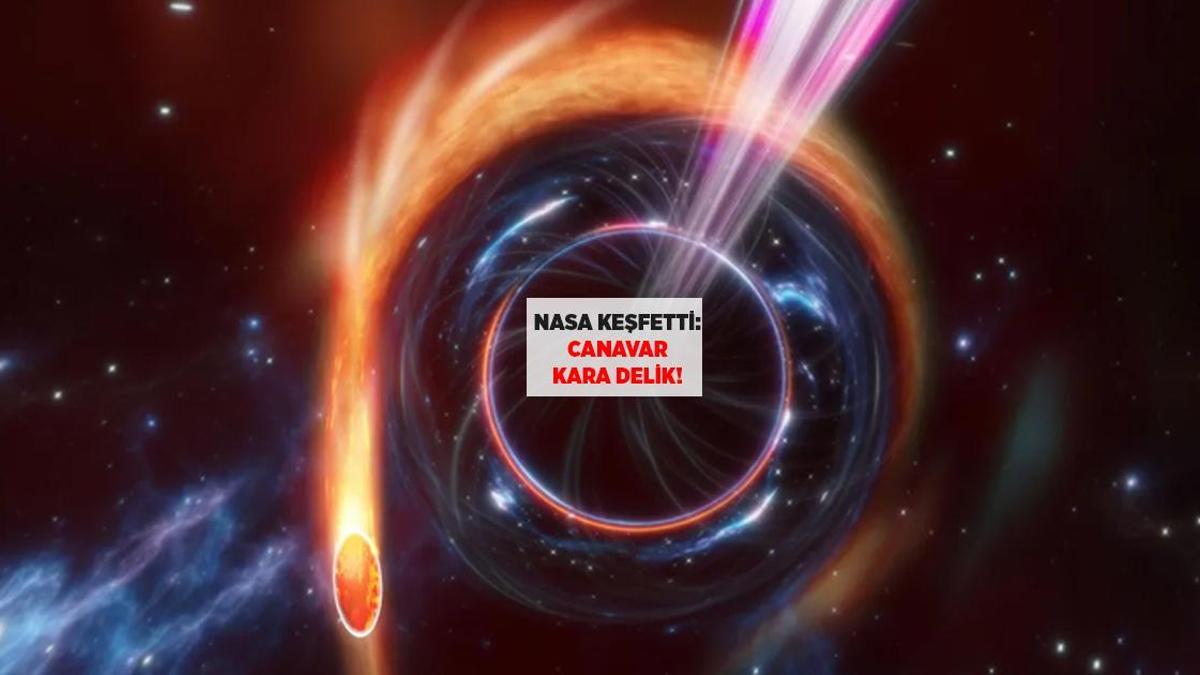 NASA keşfetti: Canavar kara delik!