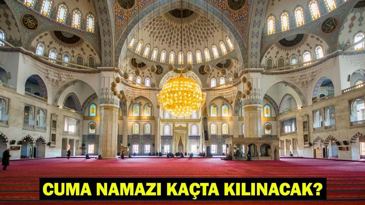 CUMA NAMAZI KAÇTA KILINACAK? 9 Mayıs Cuma Namazı Saatleri Diyanet (İstanbul, Ankara, İzmir)